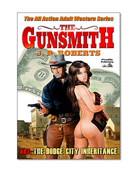 The Dodge City Inheritance (A Gunsmith Western Book 407)