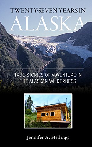 Book Cover Twenty-Seven Years in Alaska: True Stories of Adventure in the Alaskan Wilderness