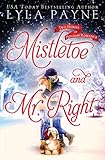 Mistletoe and Mr. Right: Two Stories of Holiday Romance