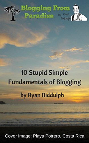 Book Cover 10 Stupid Simple Fundamentals of Blogging