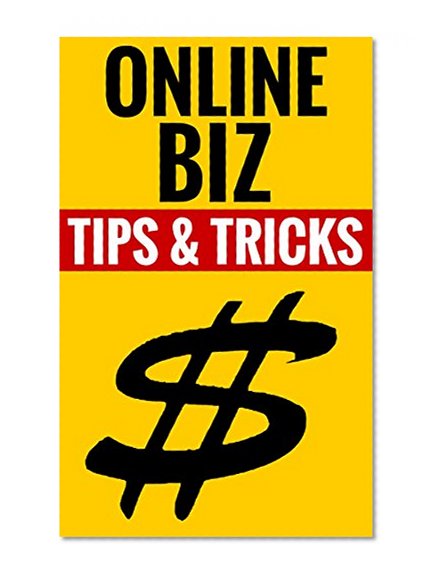 Online Biz - Tips & Tricks: How To Make Money On The Internet