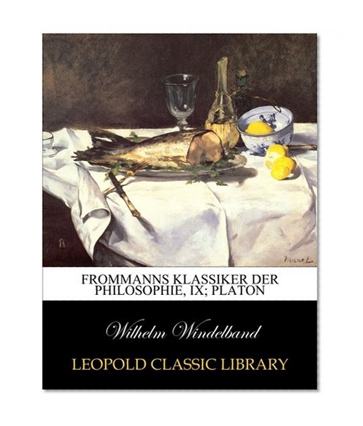 Frommanns Klassiker der Philosophie, IX; Platon (German Edition)