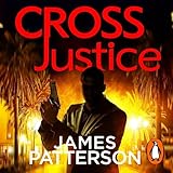 Cross Justice: (Alex Cross 23)