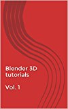 Blender 3D tutorials  Vol. 1