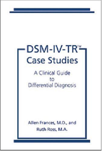 DSM-IV-TR Case Studies: A Clinical Guide to Differential Diagnosis (DMS-IV-TR Library) by Ross, Ruth(October 1, 2001) Paperback
