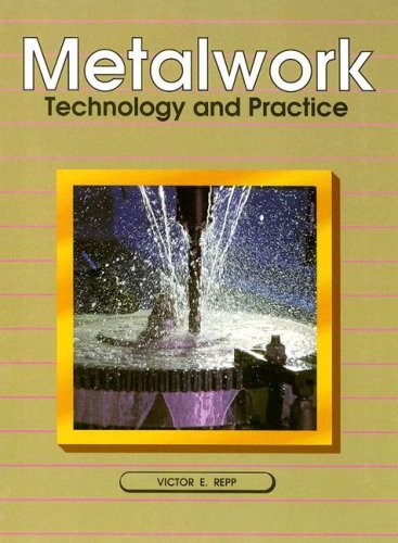 Metalwork: Technology and Practice by Repp, Victor E. (January 1, 1994) Hardcover