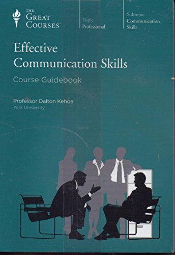Effective Communication Skills (The Great Courses, Complete Set on CD) by Professor Dalton Kehoe(January 1, 2011) Audio CD