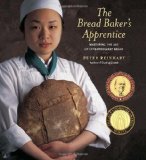 The Bread Baker's Apprentice: Mastering the Art of Extraordinary Bread by Reinhart, Peter(November 14, 2001) Hardcover