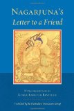 Nagarjuna's Letter to a Friend: With Commentary by Kangyur Rinpoche by Nagarjuna(September 10, 2013) Paperback