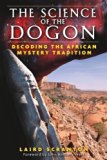 The Science of the Dogon: Decoding the African Mystery Tradition by Scranton, Laird(September 22, 2006) Paperback