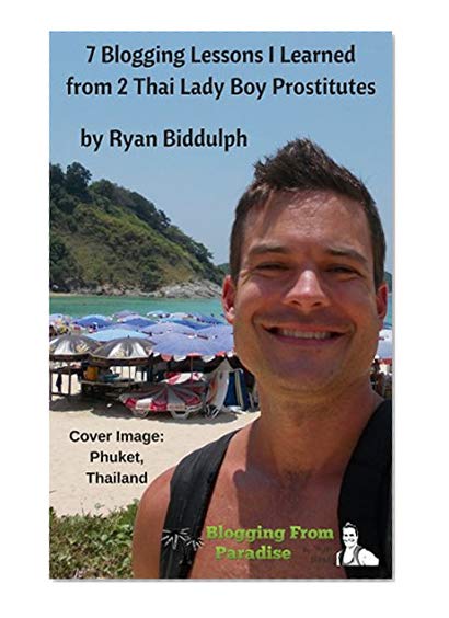 Book Cover 7 Blogging Lessons I Learned from 2 Thai Lady Boy Prostitutes