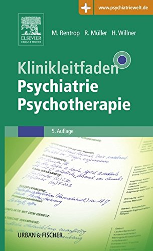 Klinikleitfaden Psychiatrie Psychotherapie: Reprint mit Zugang zur Psychiatriewelt (KLINIKLEITFADEN MEDIZIN - Urban & Fischer-Verlag) (German Edition)