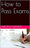 How to Pass Exams