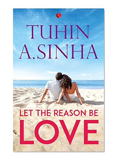 Let the Reason Be Love