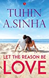 Let the Reason Be Love