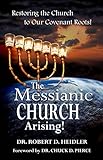 The Messianic Church Arising: Restoring the Church to Our Covenant Roots!