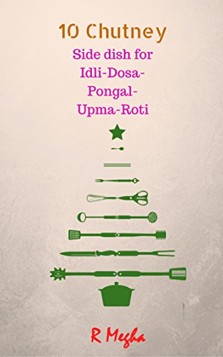 10 Chutney: Side dish for Idli-Dosa-Pongal-Upma-Roti