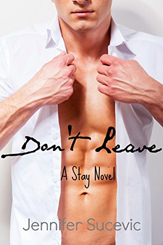 Don't Leave (Stay Book 2)