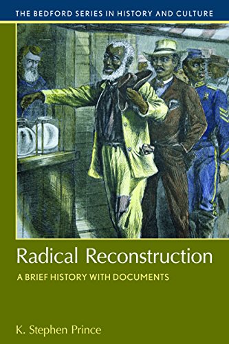Radical Reconstruction: A Brief History with Documents (Bedford Cultural Editions)