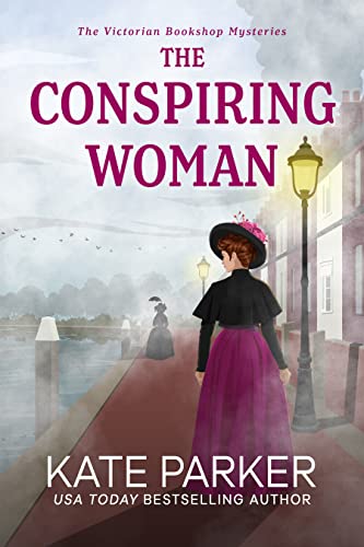 The Conspiring Woman (Victorian Bookshop Mysteries Book 4)