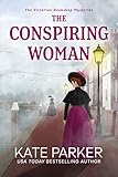 The Conspiring Woman (Victorian Bookshop Mysteries Book 4)