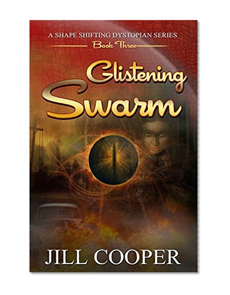 Glistening Swarm (Glistening Haven Book 3)