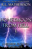 Playing for Keep's Honeymoon from Hell Part I
