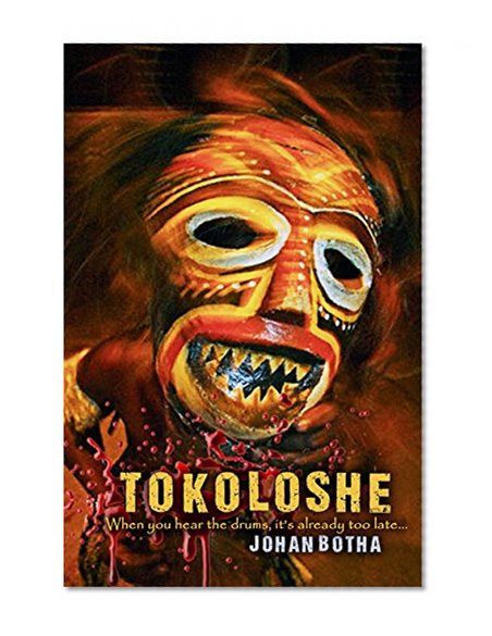 Tokoloshe: When you hear the drums, it's already too late!