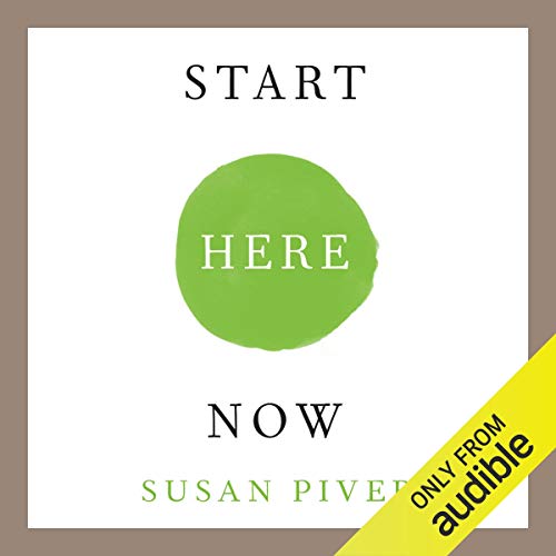 Start Here Now: An Open-Hearted Guide to the Path and Practice of Meditation
