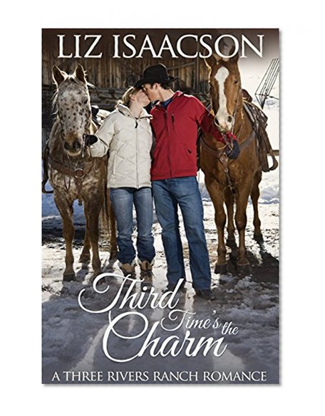 Book Cover Third Time's the Charm: An Inspirational Western Romance (Three Rivers Ranch Romance Book 2)