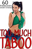 Too Much Taboo (60 BOOK MEGA BUNDLE) (Super Box Set Collection)