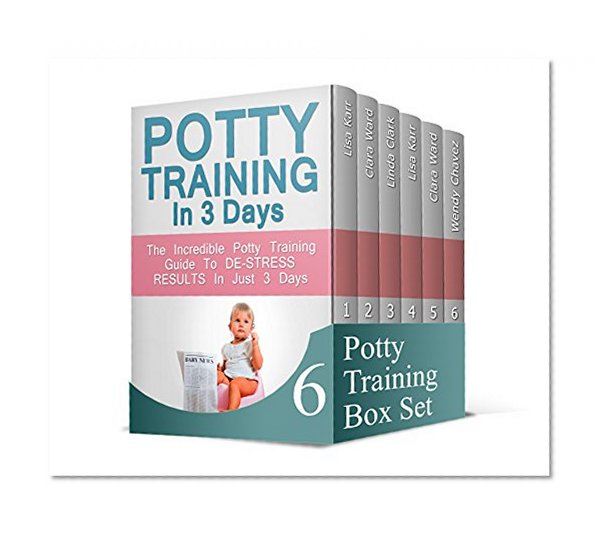 Potty Training Box Set: The Incredible Potty Training Guide To Fun and Stress Free Results In 3 Days (Potty Training, potty training boys, potty training tips)