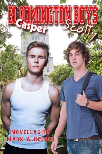 Bloomington Boys: Scotty & Casper by Mark A. Roeder (August 20,2015)