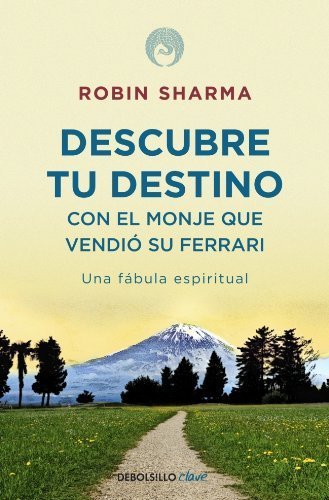 Descubre tu destino con el monje que vendio su Ferrari / Discover your Destiny with the Monk who sold his Ferrari (Spanish Edition) by Sharma, Robin(September 3, 2010) Paperback