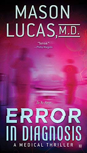 Book Cover Error in Diagnosis: A Medical Thriller by Lucas M. D., Mason(August 4, 2015) Paperback