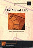 The Moral Life by Steve Luper, Curtis Brown(February 4, 2005) Paperback