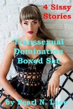 Transsexual Domination Boxed Set (4 Sissy Stories) (A Naughty Bundle of Fun Book 2)