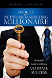 Secrets of a Network Marketing Millionaire: An Insider's Guide to Achieving Ultimate Success