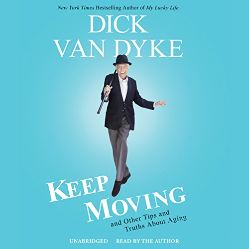 Book Cover Keep Moving: And Other Tips and Truths About Aging