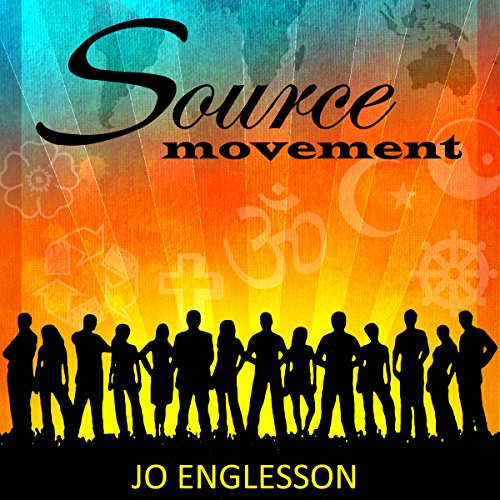 Book Cover Source Movement: Live by Five Principles That Will Create World Peace in Our Lifetime