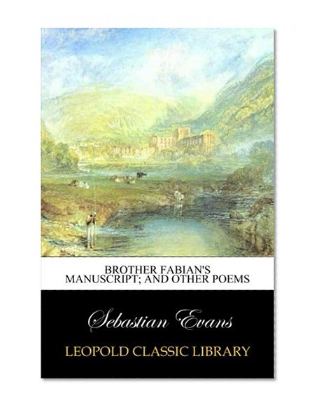 Brother Fabian's manuscript; and other poems