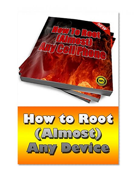 How to Root (Almost) Any Device: READY TO ROOT YOUR ANDROID PHONE OR TABLET?