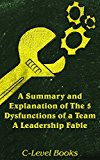 A Summary and Explanation of The 5 Dysfunctions of a Team A Leadership Table