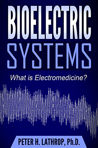 Bioelectric Systems: What is Electromedicine?