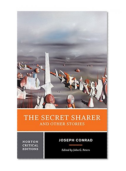 The Secret Sharer and Other Stories (Norton Critical Editions)