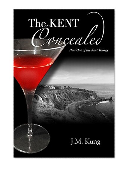 THE KENT Concealed: Part One of The KENT Trilogy