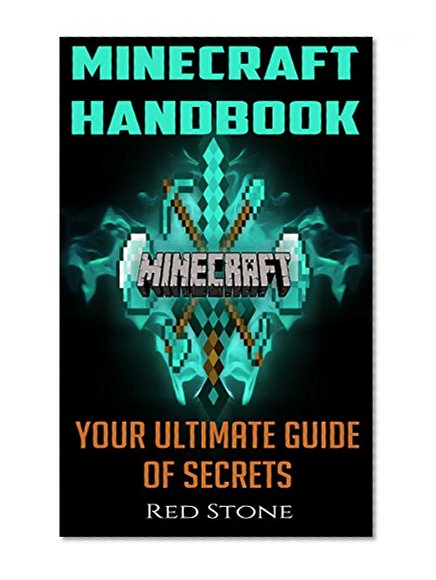 Minecraft: Minecraft Handbook:Your Ultimate Guide and Diary of Secrets to Ensure Your Survival
