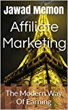 Affiliate Marketing: The Modern Way Of Earning