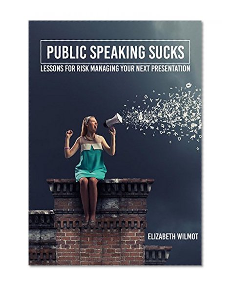 Public Speaking Sucks: Lessons for Risk Managing your Next Presentation