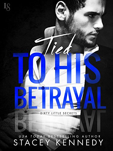 Book Cover Tied to His Betrayal: A Dirty Little Secrets Novel